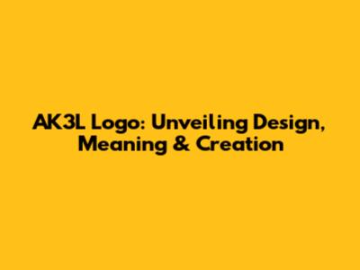 AK3L Logo: Unveiling Design, Meaning & Creation