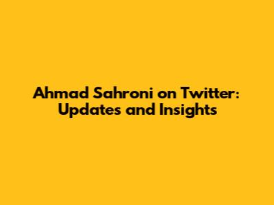 Ahmad Sahroni on Twitter: Updates and Insights