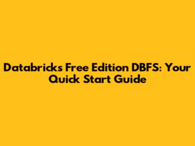 Databricks Free Edition DBFS: Your Quick Start Guide
