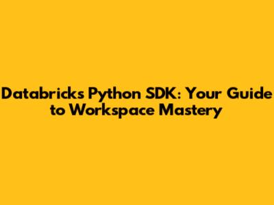 Databricks Python SDK: Your Guide to Workspace Mastery