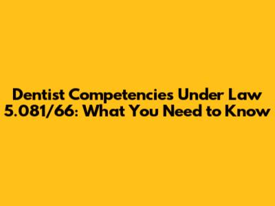 Dentist Competencies Under Law 5.081/66: What You Need to Know
