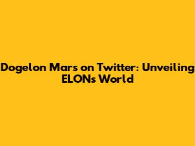 Dogelon Mars on Twitter: Unveiling ELON's World