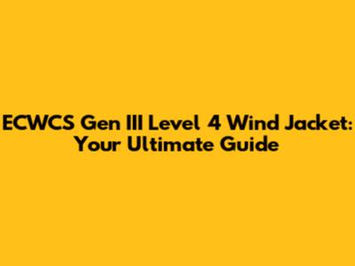 ECWCS Gen III Level 4 Wind Jacket: Your Ultimate Guide