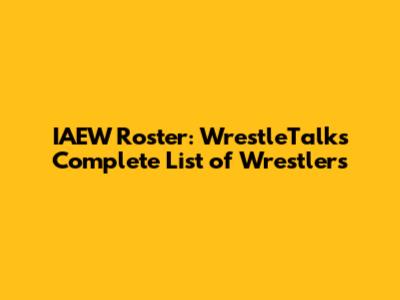 IAEW Roster: WrestleTalk's Complete List of Wrestlers