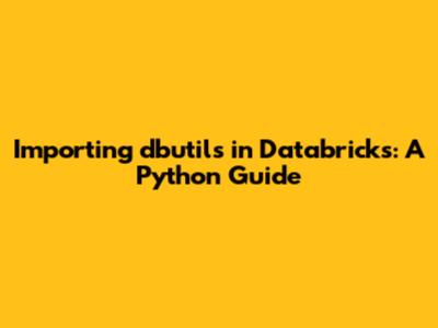 Importing dbutils in Databricks: A Python Guide
