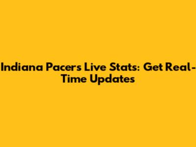Indiana Pacers Live Stats: Get Real-Time Updates