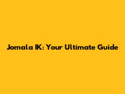 Jomala IK: Your Ultimate Guide
