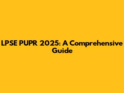 LPSE PUPR 2025: A Comprehensive Guide