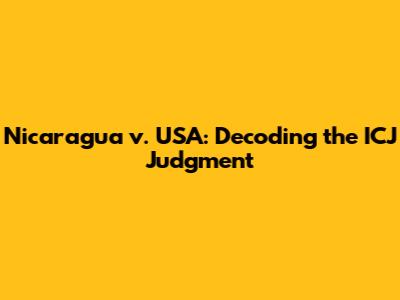 Nicaragua v. USA: Decoding the ICJ Judgment