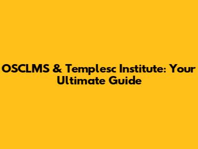 OSCLMS & Templesc Institute: Your Ultimate Guide