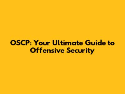 OSCP: Your Ultimate Guide to Offensive Security