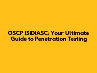 OSCP ISIDIASC: Your Ultimate Guide to Penetration Testing