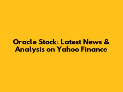 Oracle Stock: Latest News & Analysis on Yahoo Finance