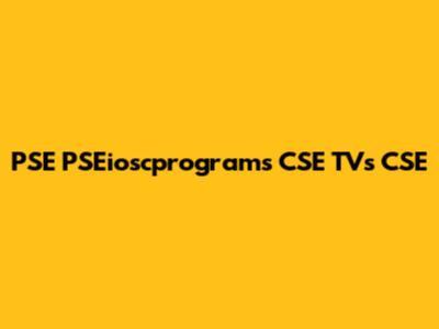 PSE PSEioscprograms CSE TVs CSE