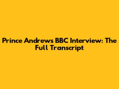 Prince Andrew's BBC Interview: The Full Transcript