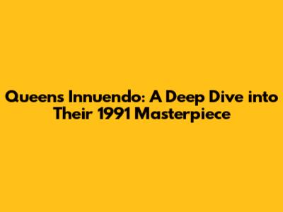Queen's 'Innuendo': A Deep Dive into Their 1991 Masterpiece