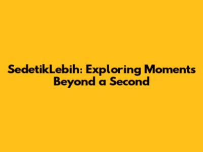 SedetikLebih: Exploring Moments Beyond a Second
