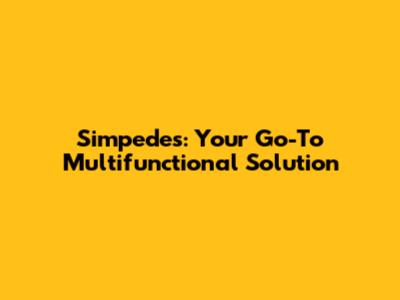 Simpedes: Your Go-To Multifunctional Solution