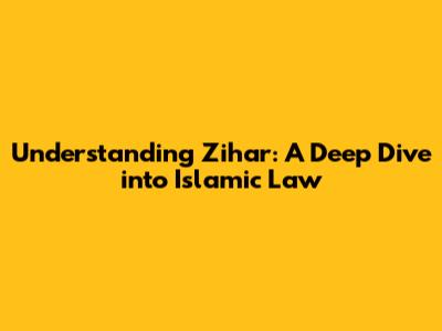 Understanding Zihar: A Deep Dive into Islamic Law