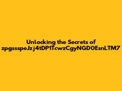 Unlocking the Secrets of zpgssspeJzj4tDP1TcwzCgyNGD0EsnLTM7