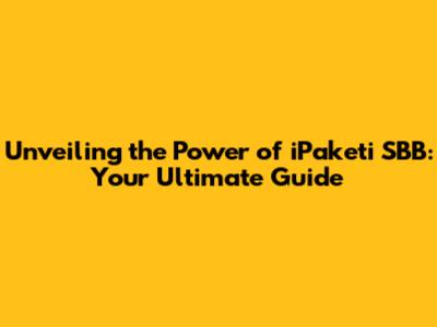 Unveiling the Power of iPaketi SBB: Your Ultimate Guide