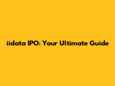 iidata IPO: Your Ultimate Guide