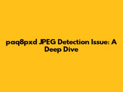 paq8pxd JPEG Detection Issue: A Deep Dive